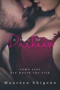A Need for Darkness by Maureen Shigeno