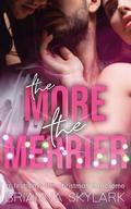 The More The Merrier (FFM Threesome and Ménage Romance #1) by Brianna Skylark