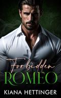 Forbidden Romeo (Mafia Kings: Forbidden #1) by Kiana Hettinger