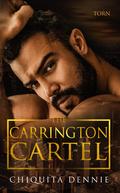 Torn (The Carrington Cartel #1) by Chiquita Dennie