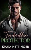 Forbidden Protector (Mafia Kings: Forbidden #2) by Kiana Hettinger