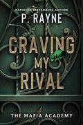 Craving My Rival by P. Rayne