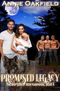 Promised Legacy (The Shifters of New Hampshire #4) by Annie Oakfield
