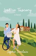 Lost in Tuscany by Sophie Sinclair