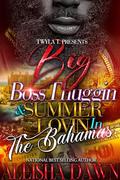 Big Boss Thuggin & Summer Lovin In The Bahamas by Aleisha Dawn