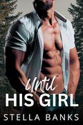 Until His Girl by Stella Banks