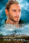 Operation: Equality (Wayside Ranch #6) by Kari Trumbo