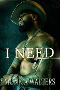 I Need It (The Henderson Family Saga #21) by Latisha Burns