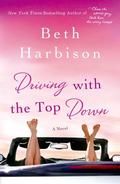 Driving with the Top Down by Beth Harbison