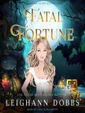 Fatal Fortune by Leighann Dobbs