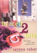 Braced2Bite (Half-Blood Vampires #1) by Serena Robar