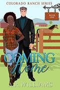 Coming Home by A.R. Williams