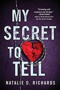 My Secret to Tell by Natalie D. Richards