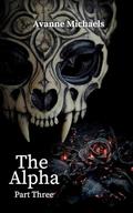 The Alpha Part Three by S.L. Simmons