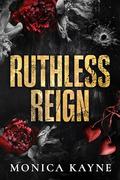 Ruthless Reign (Bratva Kings #1) by Monica Kayne