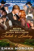 Judah & Lindsay: Western Historical Romance (Seven Brides for Seven Brothers #5) by Emma Morgan