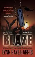 Blaze: A Small Town, Nerdy Girl, Opposites Attract, Protector Romance by Lynn Raye Harris