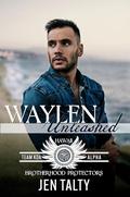 Waylen Unleashed by Jen Talty