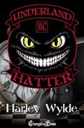 Hatter : A Bad Boys MC Romance by Harley Wylde