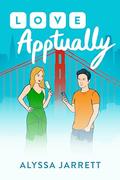 Love Apptually (Glam Fam #1) by Alyssa Jarrett