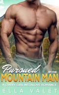 Pursued by the Mountain Man: A Curvy Girl Instalove Romance (Curvy Girls and Mountain Men of Ridgeview Hollow #3) by Ella Valet