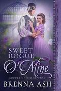 Sweet Rogue O'Mine (Rogues of Redemption #1) by Brenna Ash
