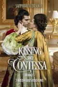 Kissing The Contessa: A Georgian Romance (3 Aristocrats Find Love #1) by Sapphire Lebesque