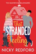 That Stranded Feeling (The Dashwood Billionaires #1) by Nicky Redford