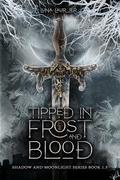 Tipped in Frost and Blood by Luna Laurier