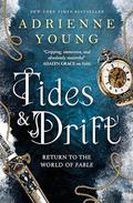 Tides & Drift (The World of the Narrows) by Adrienne Young