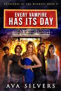 Every Vampire Has its Day by Ava Silvers