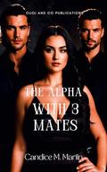 THE ALPHA WITH 3 MATES by CUQI AND CO PUBLICATIONS