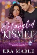Entangled Kismet: Destined Diaries Book 1 by Era Mable