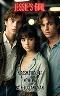 Jessie's Girl: A BDSM Throuple Novella by Reluctant Man