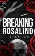 Breaking Rosalind (Morally Black #3) by Gigi Styx