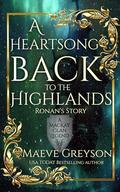 A Heartsong Back to the Highlands - Ronan’s Story - (A MacKay Clan Legend) - A Scottish Fantasy Romance by Maeve Greyson