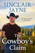 The Cowboy’s Claim (The Coyote Cowboys of Montana #5) by Sinclair Jayne