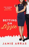 Betting on Lizzie by Jamie Arras