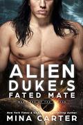 Alien Duke's Fated Mate by Mina Carter