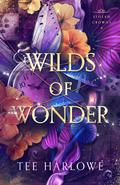 Wilds of Wonder (Stolen Crowns #4) by Tee Harlowe