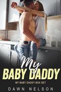 My Baby Daddy Romance Series Box Set by Dawn Nelson