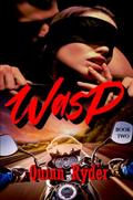 Wasp: Lewd Outlaws MC: Book Two (Lewd Outlaws MC Series #2) by Quinn Ryder