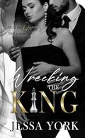 Wrecking the King: A Dark Billionaire Mafia Romance (The Sovrano Crime Family #16) by Jessa York