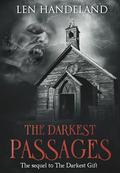 The Darkest Passages : The sequel to The Darkest Gift by Len Handeland