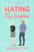 Hating Thy Neighbor by Marion De Ré