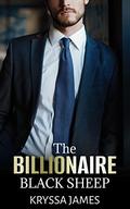 The Billionaire Black Sheep (The Claremont Billionaires #3) by Kryssa James