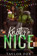 Knotty or Nice by Taylor Fox