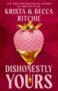 Dishonestly Yours (Webs We Weave #1) by Krista Ritchie
