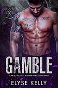 Gamble by Elyse Kelly