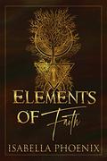 Elements of Faith (The Hidden Elements #1) by Isabella Phoenix